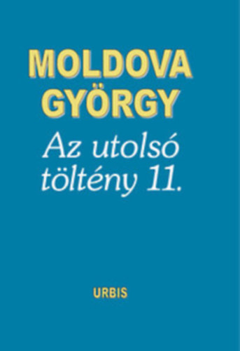 Moldova Gy�rgy - Az utols� t�lt�ny 11-12. (2 db k�nyv).- �n�letrajzi t�red�kek