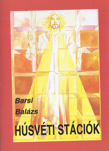 Barsi Balázs - Húsvéti stációk