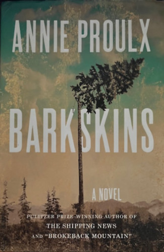 Annie Proulx - Barkskins