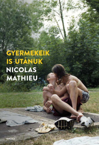 Nicolas Mathieu - Gyermekeik is ut�nuk