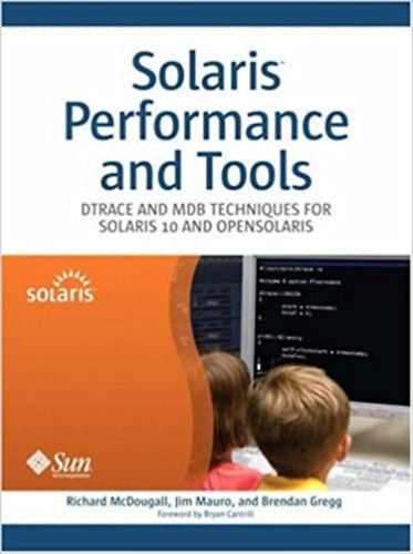 Richard McDougall - Jim Mauro - Brendan Gregg - Solaris Performance and Tools