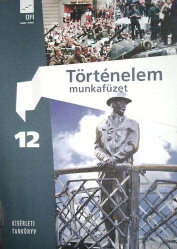 Trtnelem 12 - munkafzet (ksrleti tanknyv)