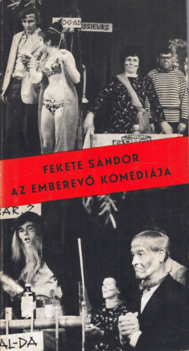 Fekete S�ndor - Az emberev� kom�di�ja avagy �serdei sz�mpozion + a Th�lia St�di� el�ad�s�nak sz�nlapja