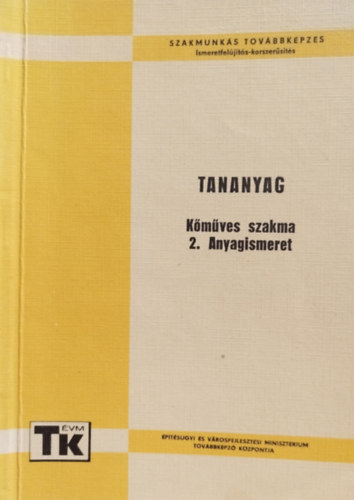 Varga Mátyás - Tananyag - Kőműves szakma - 2. Anyagismeret