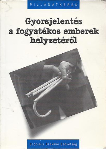 Kovcs; Tausz  (szerk.) - Gyorsjelents a fogyatkos emberek helyzetrl