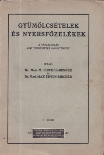 Dr. Dr. med. Max Edwin Bircher med. M. Bircher-Benner - Gymlcstelek s nyersfzelkek