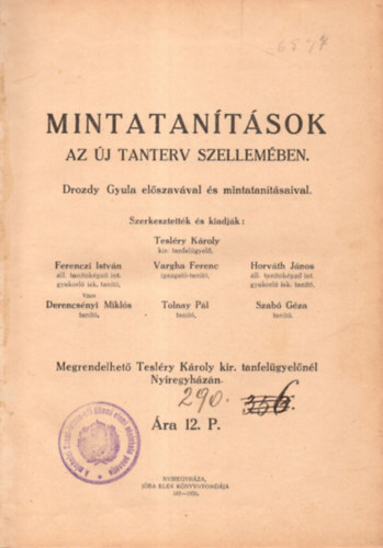 Derencsényi Miklós, Vargha Ferenc, Horváth János, Tolnay Pál, Szabó Géza Tesléry Károly - Mintatanítások az új terv szellemében