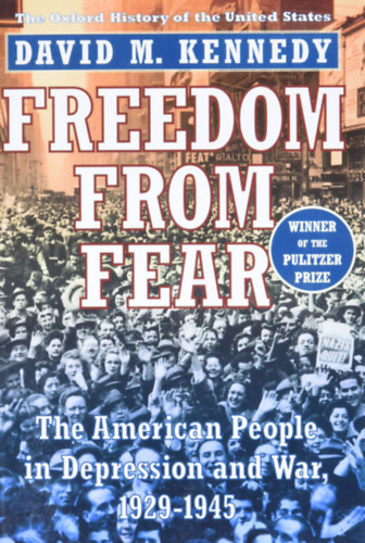 David M. Kennedy - Freedom From Fear - The American People in Depression and War 1929-1945