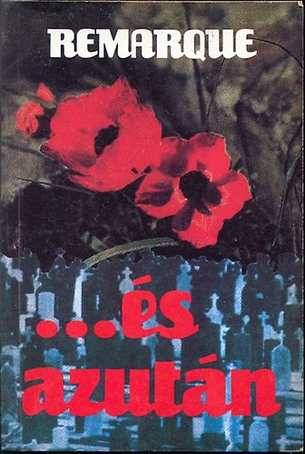 Erich Maria Remarque - És azután...