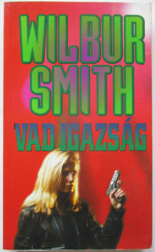 Wilbur Smith - Vad igazság