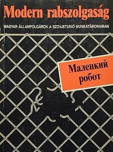 F�zes Mikl�s - Modern rabszolgas�g-Magyar �llampolg�rok a SZU.munkat�boraiban