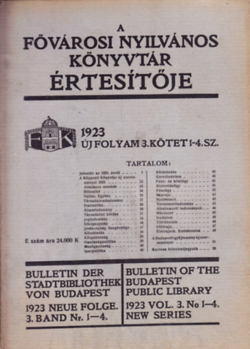 A F�v�rosi Nyilv�nos K�nyvt�r �rtses�t�je 1923 (�j �vfolyam 3. k�tet 1-4. sz.)