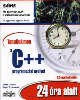 David B. Horvath Jesse Liberty - Tanuljuk meg a C++ programoz�si nyelvet 24 �ra alatt