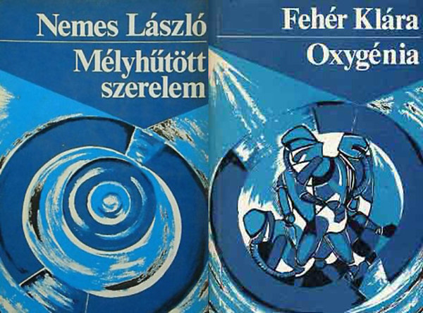 Nemes L�szl�; Feh�r Kl�ra - M�lyh�t�tt szerelem + Oxyg�nia