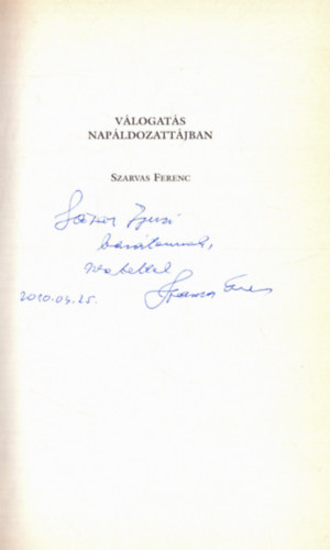 Szarvas Ferenc - V�logat�s nap�ldozatt�jban (dedik�lt)