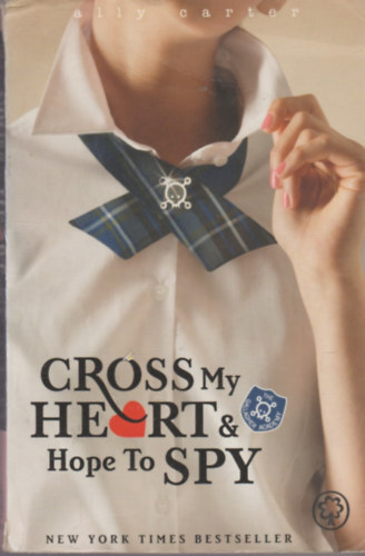 Ally Carter - Cross My Heart and Hope to Spy