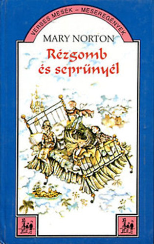 Mary Norton - Rézgomb és seprűnyél