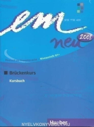 Susanne Schwalb; Dörte Weers; Michaela Perlmann-Balme - Em neu 2008 - Brückenkurs Kursbuch