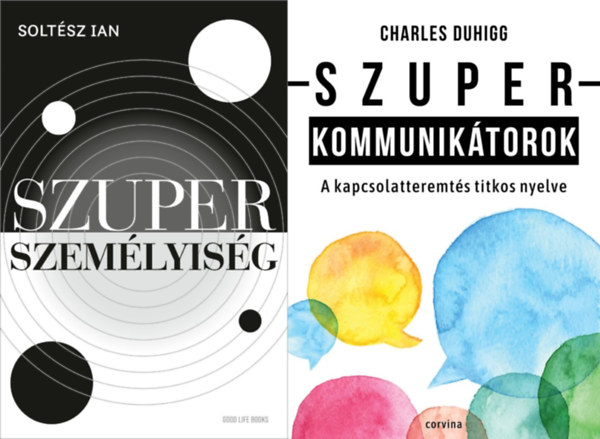 Soltész Ian Charles Duhigg - 2 db könyv személyiségünk fejlesztéséről: Szuperszemélyiség + Szuperkommunikátorok - A kapcsolatteremtés titkos nyelve