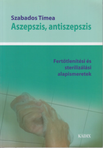 Szabados T�mea - Aszepszis, Antiszepszis