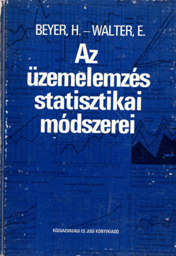 H. Beyer - E. Walter - Az üzemelemzés statisztikai módszerei