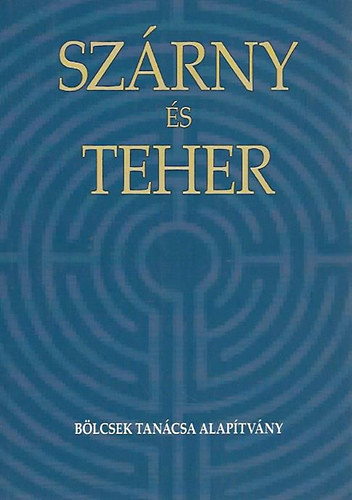 Csermely Péter; Fodor István - Szárny és teher - Ajánlás a nevelés-oktatás rendszerének újjáépítésére és a korrupció megfékezésére