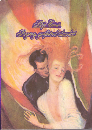 Sz�p Ern� - Szeg�ny, gr�fn�vel �lmodott...(Erich Sch�tz aquareljeivel)