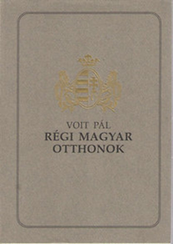 Voit Pl - Rgi magyar otthonok (reprint)