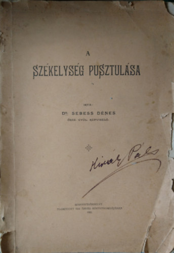 Dr. Sebess D�nes - A sz�kelys�g pusztul�sa