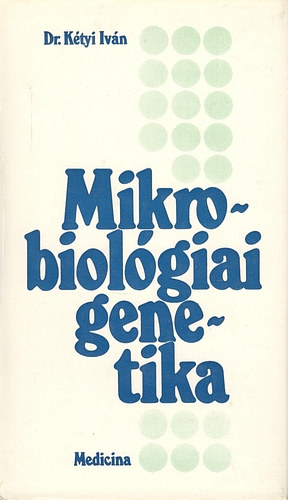 Dr. Ktyi ivn - Mikrobiolgiai genetika