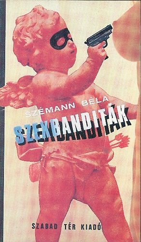 Szmann Bla - Szexbanditk