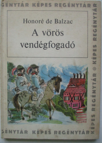 Honor� de Balzac - A v�r�s vend�gfogad� (K�pes Reg�nyt�r - Sz�nt� Piroska rajzaival)