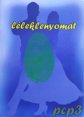 Both G�bor  (szerk.) - L�leklenyomat - Amat�r k�lt�k antol�gi�ja (PC Po�t�k 3. k�tet)