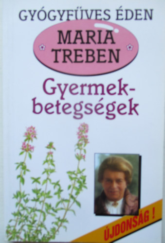 Maria Treben - Gyermekbetegs�gek