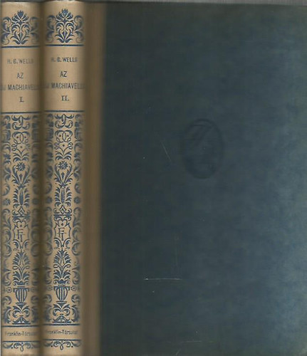 H. G. Wells - Az új machiavelli I-II