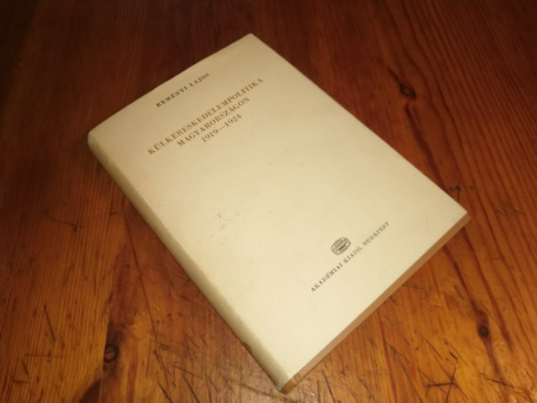 Reményi Lajos - Külkereskedelempolitika Magyarországon 1919-1924
