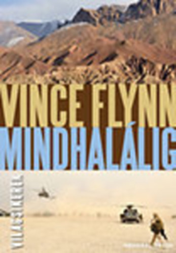 Vince Flynn - Mindhal�lig (Vil�gsikerek)