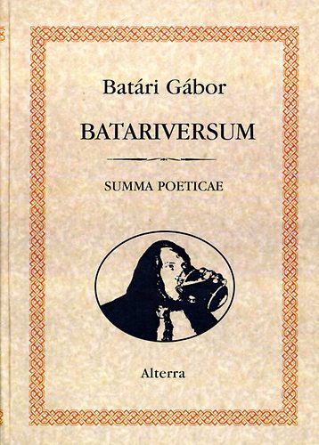 Bat�ri G�bor - Batariversum - Summa poeticae