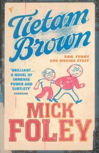 Mick Foley - Tietam Brown / Raw, funny and moving Stuff /