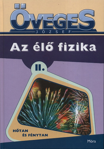 veges Jzsef - Az l fizika II. - Htan s fnytan