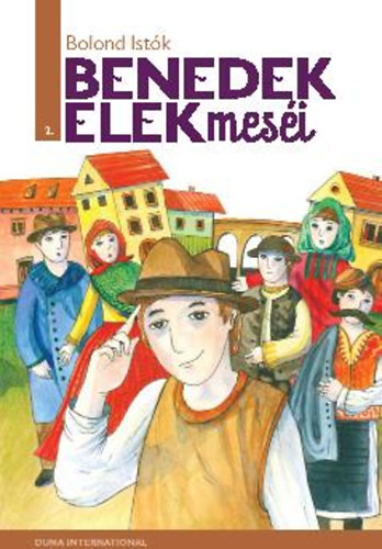 Benedek Elek - Bolond Istk