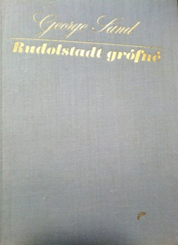 George Sand - Rudolstadt gr�fn�