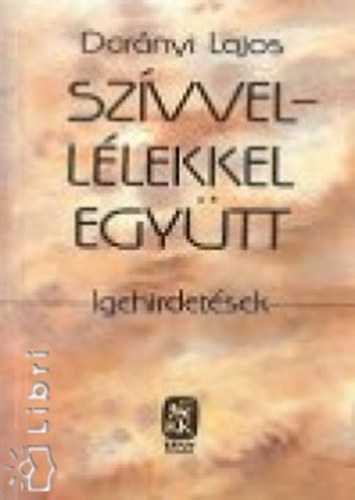 Darányi Lajos - Szívvel-lélekkel együtt