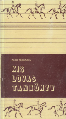 Alois Podhajsky - Kis Lovas Tanknyv