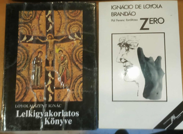 Loyolai Szent Ignác - 2 db Loyolai Szent Ignác: Lelkigyakorlatos Könyve + Zero