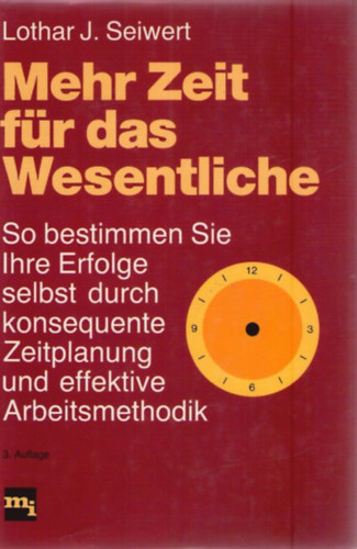 Lothar J. Seiwert - Mehr Zeit für das Wesentliche