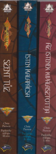 Chris Pierson - Papkir�ly-tril�gia 1-3. (Az istenek kiv�lasztottja + Isten kalap�csa + Szent t�z) / DragonLance