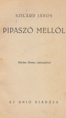 Szilrd Jnos - Pipasz melll