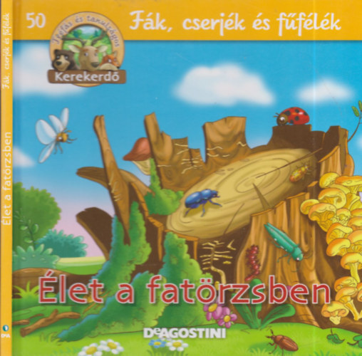 let a fatrzsben - Fk, cserjk s fflk (Kerekerd)