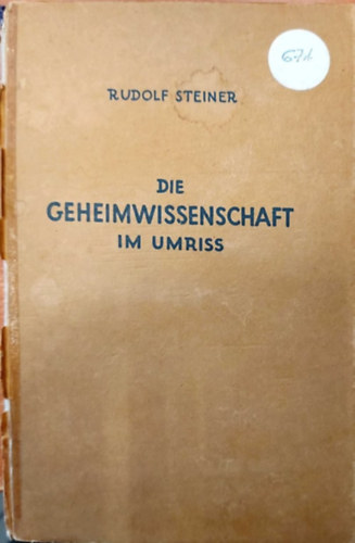 Rudolf Steiner - Die Geheimwissenschaft im Umriss